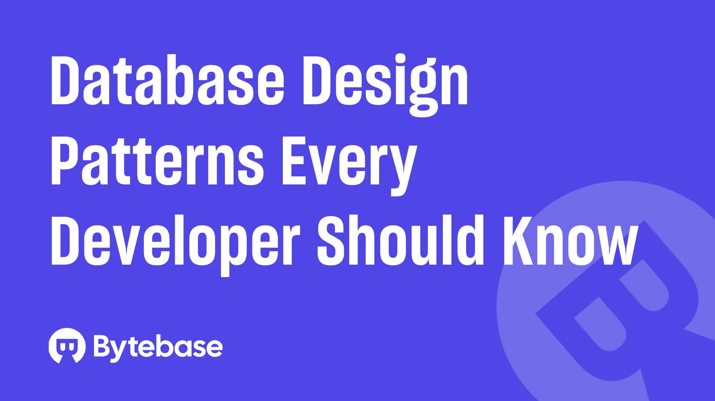 Database Design Patterns Every Developer Should Know