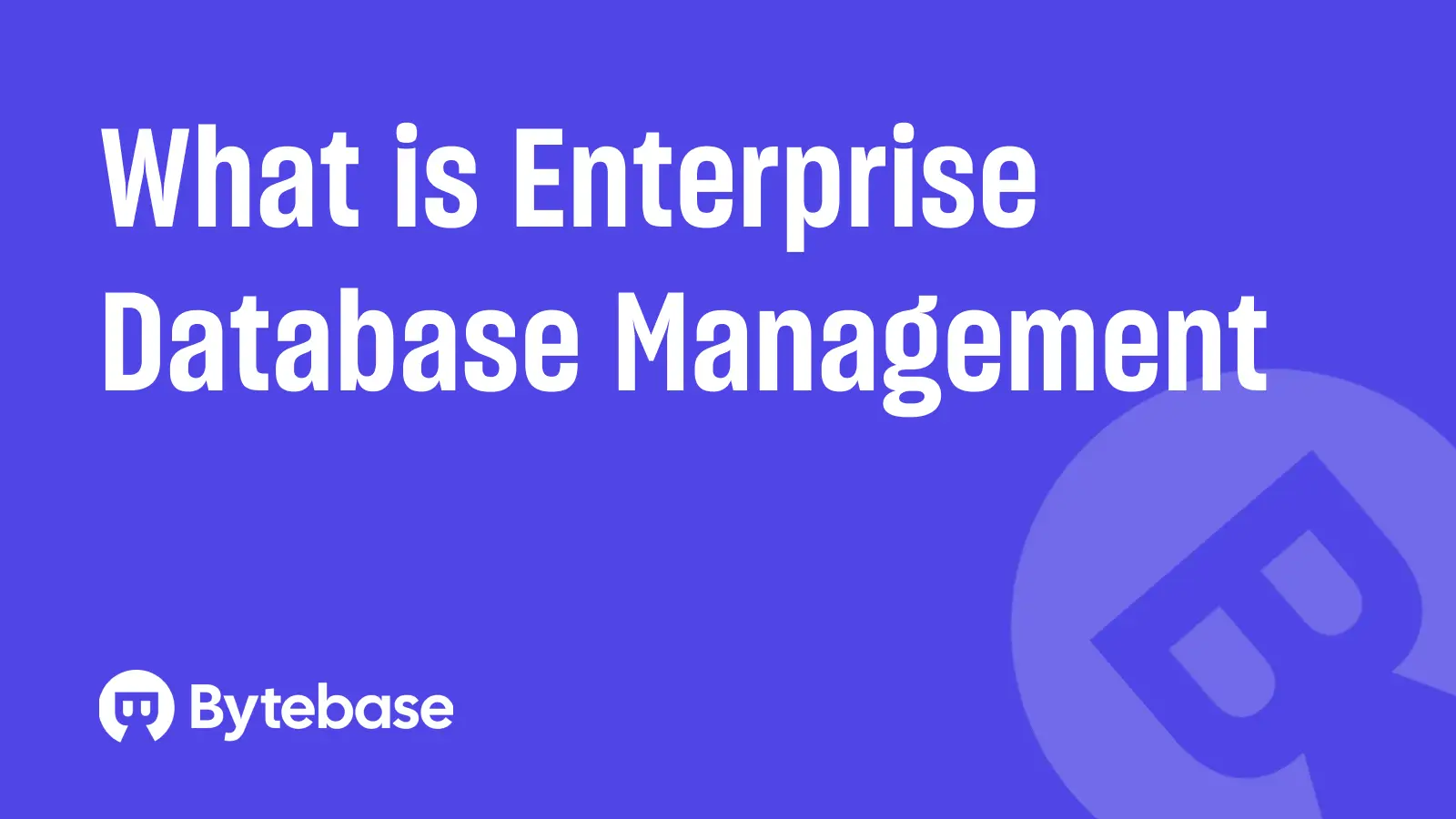 What is Enterprise Database Management (EDM)?